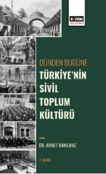 Dünden Bugüne Türkiyenin Sivil Toplum Kültürü - Eğitim Yayınevi - Bilimsel Eserler