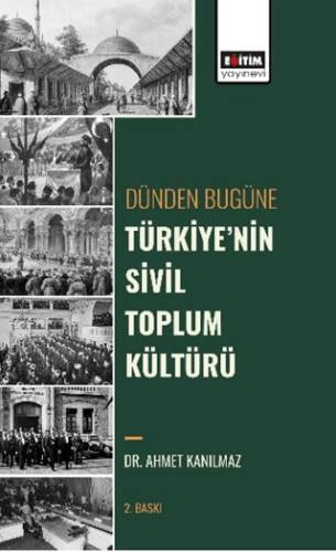 Dünden Bugüne Türkiyenin Sivil Toplum Kültürü - 1