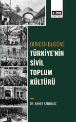 Dünden Bugüne Türkiyenin Sivil Toplum Kültürü - 1