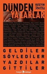 Dünden Yazarlar - Geldiler, Söylediler, Yazdılar, Gittiler - 1