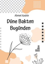 Düne Baktım Bugünden - 1