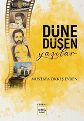 Düne Düşen Yazılar - 1