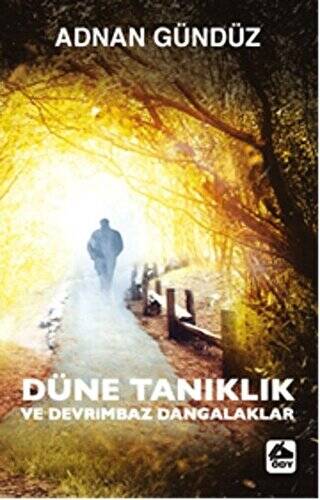 Düne Tanıklık ve Devrimbaz Dangalaklar - 1