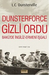 Dunsterforce Gizli Ordu - Tarih ve Kuram Yayınevi