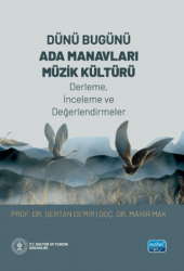 Dünü Bugünü Ada Manavları Müzik Kültürü - Nobel Akademik Yayıncılık