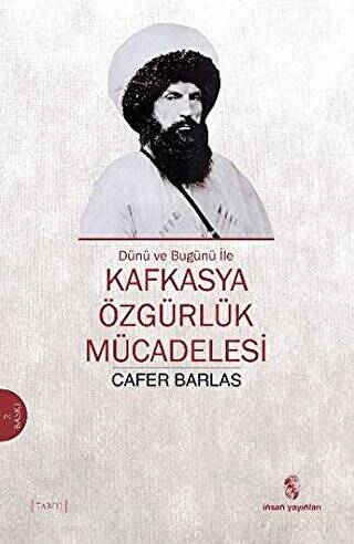 Dünü ve Bugünü ile Kafkasya Özgürlük Mücadelesi - 1