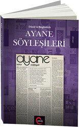 Dünü ve Bugünüyle Ayane Söyleşileri - 1