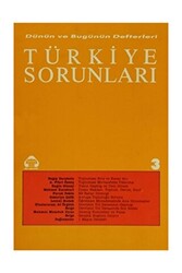 Dünün ve Bugünün Defterleri Türkiye Sorunları Dizisi 7 Sayı: 3 - 1