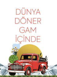 Dünya Döner Gam İçinde - Okur Kitaplığı