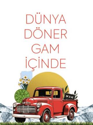 Dünya Döner Gam İçinde - 1