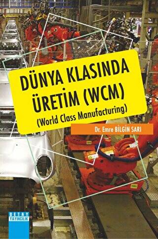 Dünya Klasında Üretim WCM World Class Manufacturing - 1