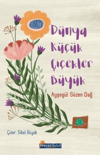 Dünya Küçük Çiçekler Büyük - 1