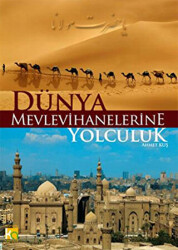 Dünya Mevlevihanelerine Yolculuk - 1