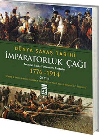 Dünya Savaş Tarihi Cilt 3 - İmparatorluk Çağı 1776-1914 - 1