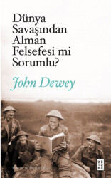 Dünya Savaşından Alman Felsefesi mi Sorumlu? - 1