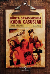 Dünya Savaşlarında Kadın Casuslar - 1