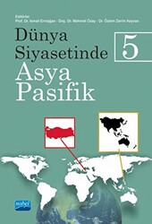 Dünya Siyasetinde Asya-Pasifik 5 - Nobel Akademik Yayıncılık