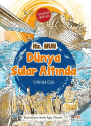Dünya Sular Altında - Peygamber Hayatları: Hz. Nuh - Mosquito Yayınları