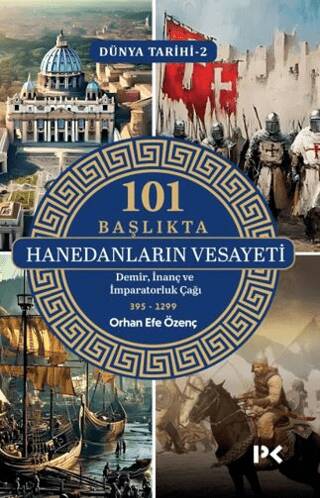 Dünya Tarihi 2 - 101 Başlıkta Hanedanların Vesayeti - 1