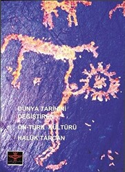 Dünya Tarihini Değiştiren Ön-Türk Kültürü - Enki Yayınları