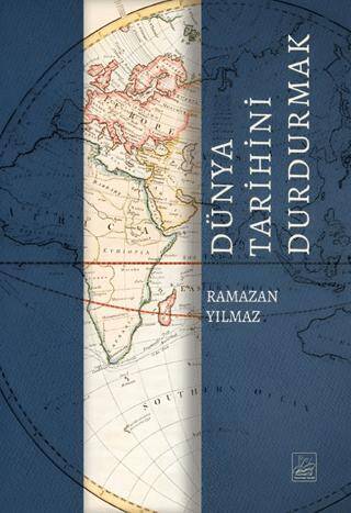 Dünya Tarihini Durdurmak - 1