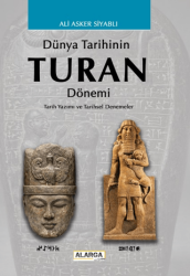 Dünya Tarihinin Turan Dönemi - Alarga Yayıncılık