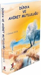 Dünya ve Ahiret Mutluluğu - 1