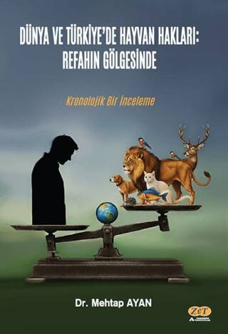 Dünya ve Türkiye’de Hayvan Hakları: Refahın Gölgesinde Kronolojik Bir İnceleme - 1