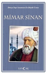 Dünya Yapı Sanatının En Büyük Ustası Mimar Sinan - Sancak Yayınları