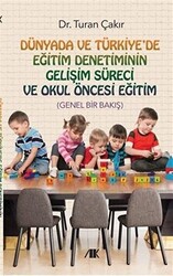 Dünyada ve Türkiye`de Eğitim Denetiminin Gelişim Süreci ve Okul Öncesi Eğitim - 1