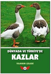 Dünyada ve Türkiye`de Kazlar - 1