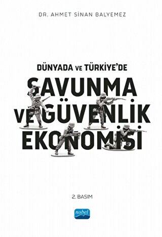 Dünyada ve Türkiye’de Savunma ve Güvenlik Ekonomisi - 1