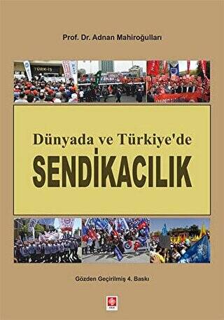 Dünyada ve Türkiye`de Sendikacılık - 1