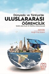 Dünya`da ve Türkiye`de Uluslararası Öğrencilik - Necmettin Erbakan Üniversitesi Yayınları