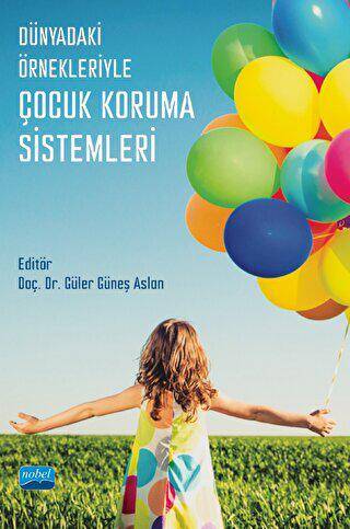 Dünyadaki Örnekleriyle Çocuk Koruma Sistemleri - 1