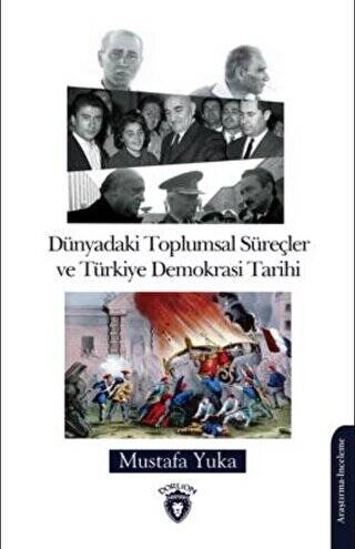 Dünyadaki Toplumsal Süreçler Ve Türkiye Demokrasi Tarihi - 1