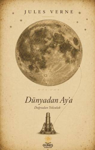 Dünyadan Ay’a Doğrudan Yolculuk - 1