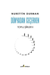 Dünyadan Geçerken Toplu Şiirler II - 1