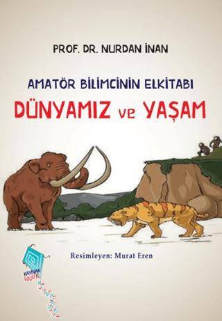 Dünyamız ve Yaşam - Amatör Bilimcinin Elkitabı - 1