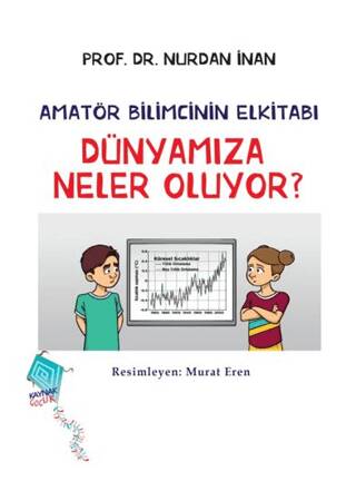 Dünyamıza Neler Oluyor? - Amatör Bilimcinin Elkitabı - 1