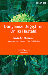 Dünyamızı Değiştiren On İki Hastalık - 1