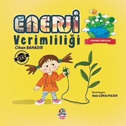 Dünyamızı Koruyalım - Enerji Verimliliği - Yağmur Çocuk