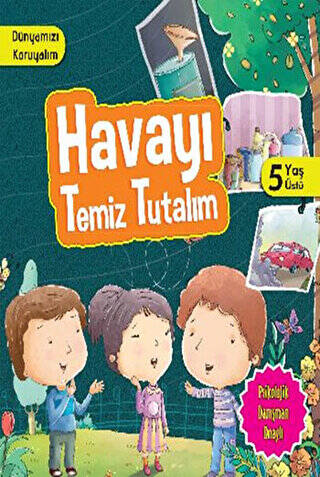 Dünyamızı Koruyalım - Havayı Temiz Tutalım 5 Yaş Üstü - 1