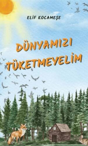 Dünyamızı Tüketmeyelim - 1