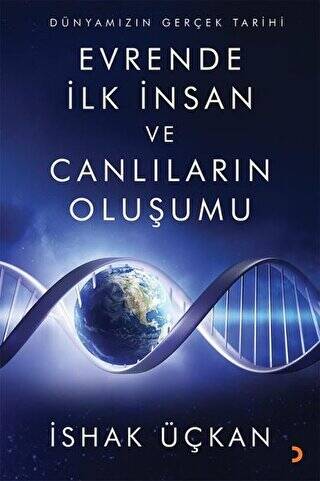Dünyamızın Gerçek Tarihi - Evrende İlk İnsan ve Canlıların Oluşumu - 1