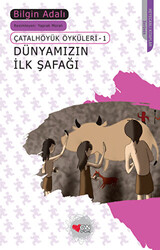 Dünyamızın İlk Şafağı - 1