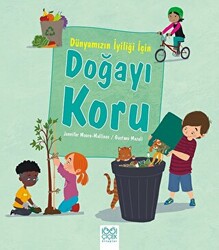 Dünyamızın İyiliği İçin Doğayı Koru - 1