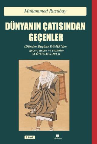 Dünyanın Çatısından Geçenler - Dünden Bugüne Pamir`den Geçen, Gezen ve Yazanlar - 1