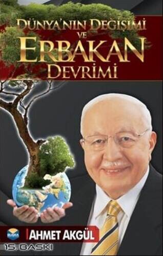 Dünya`nın Değişimi ve Erbakan Devrimi - 1