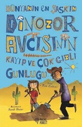 Dünyanın En Şaşkın Dinozor Avcısının Kayıp ve Çok Gizli Günlüğü - 1